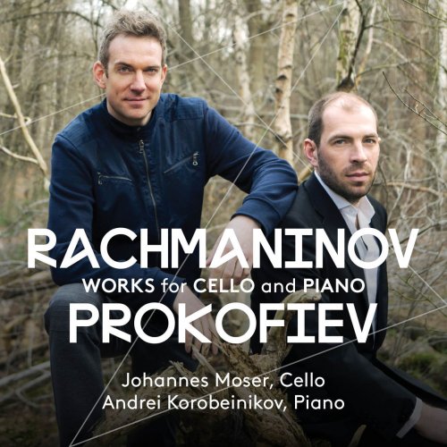 Johannes Moser & Andrei Korobeinikov - Rachmaninoff & Prokofiev: Works for Cello & Piano (2016) [DSD & Hi-Res]