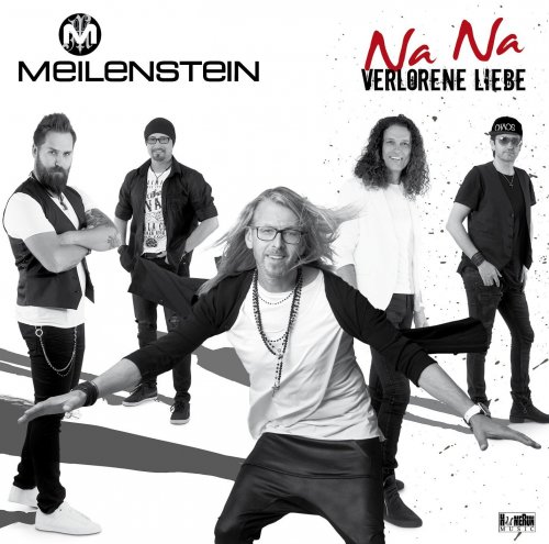 Meilenstein - Na Na Verlorene Liebe (2017)