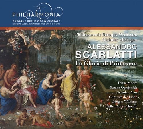 Nicholas McGegan & Philharmonia Baroque Orchestra - Alessandro Scarlatti: La Gloria Di Primavera (2016)