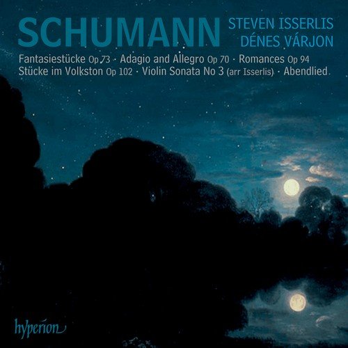 Steven Isserlis, Dénes Várjon - Schumann: Music for Cello and Piano (2009)