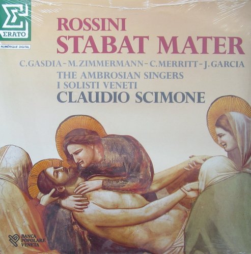 The Ambrosian Singers, I Solisti Veneti, Claudio Scimone - Gioachino Rossini - Stabat Mater (2007)