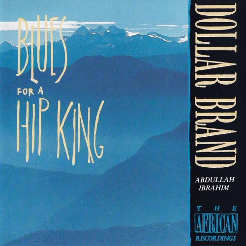 Abdullah Ibrahim - Blues For A Hip King (1989), 320 Kbps