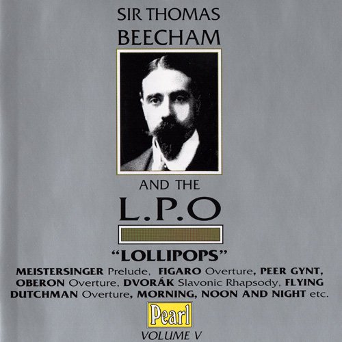 Sir Thomas Beecham - Sir Thomas Beecham & The LPO Volume 5 : Lollipops (1994)