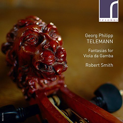 Robert Smith - Georg Philipp Telemann: Fantasias for Viola da Gamba (2017) [Hi-Res]