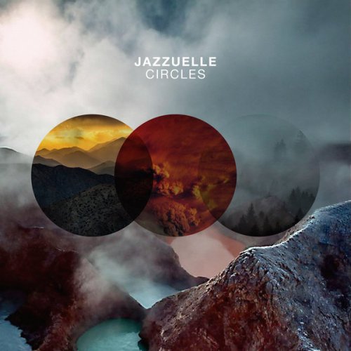 Jazzuelle - Circles (2017) FLAC