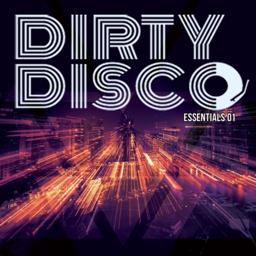 Dirty Disco - Dirty Disco Essentials 01 (2017)
