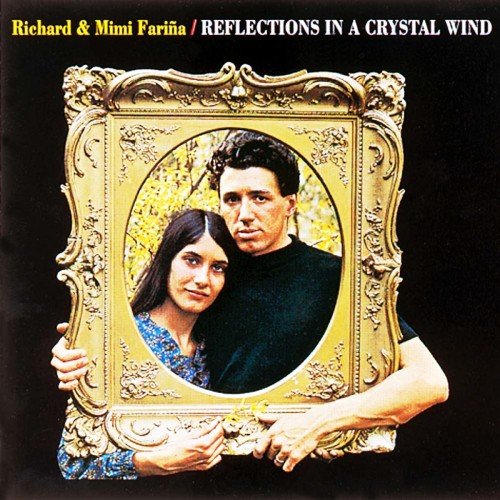 Mimi & Richard Fariña - Reflections in a Crystal Wind (1965)
