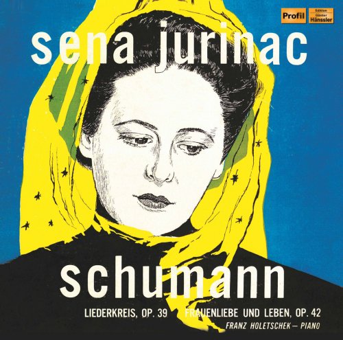 Sena Jurinac & Franz Holetschek - Schumann: Liederkreis, Op. 39 & Frauenliebe und -Leben, Op. 42 (2017)