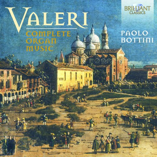 Paolo Bottini - Valeri: Complete Organ Music (2017) [Hi-Res]