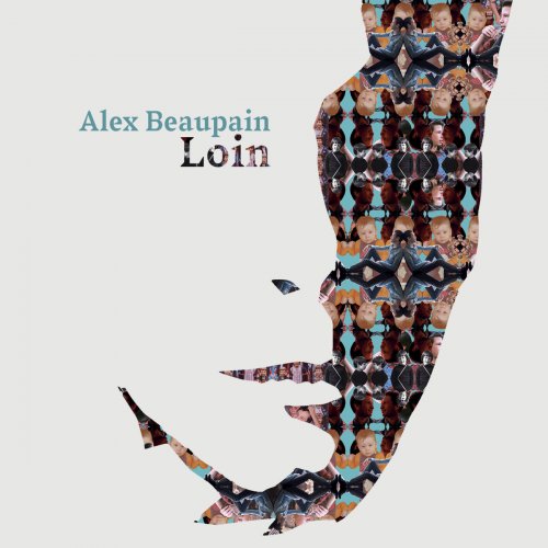 Alex Beaupain - Loin (2016) [Hi-Res]