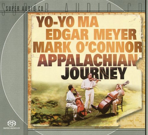 Yo-Yo Ma, Edgar Meyer, Mark O'Connor - Appalachian Journey (2000) [SACD]
