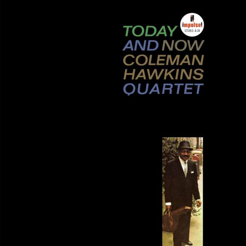 Coleman Hawkins Quartet - Today And Now (1963) [2011 SACD]