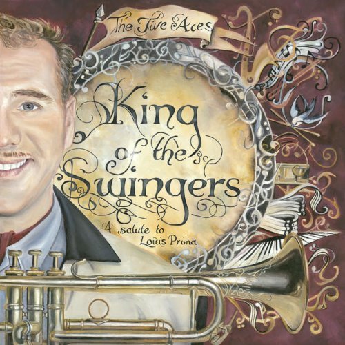 The Jive Aces - King Of The Swingers: A Salute To Louis Prima (2012) FLAC