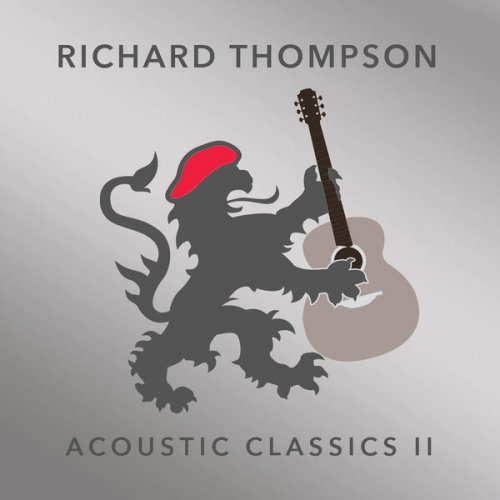 Richard Thompson - Acoustic Classics II (2017) [Hi-Res]