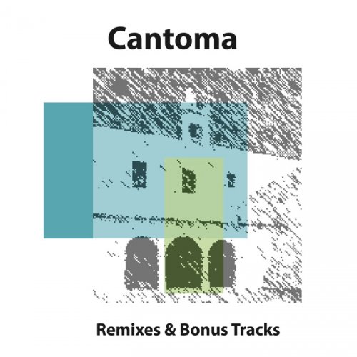 Cantoma - Remixes and Bonus Tracks (2017)