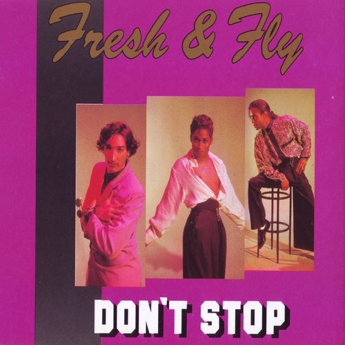 Fresh And Fly - Don't Stop (1989)