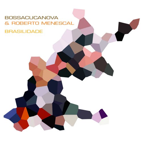 Bossacucanova & Roberto Menescal - Brasilidade (2001)