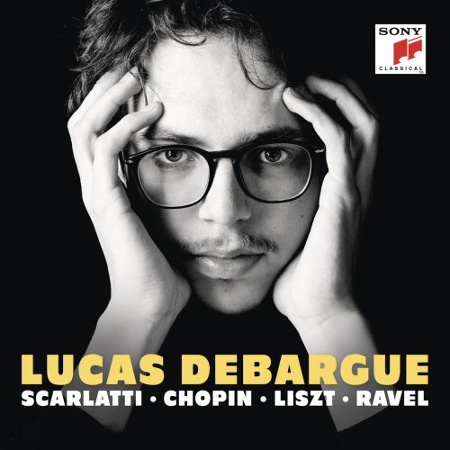 Lucas Debargue - Scarlatti, Chopin, Liszt, Ravel (2016) [Hi-Res]