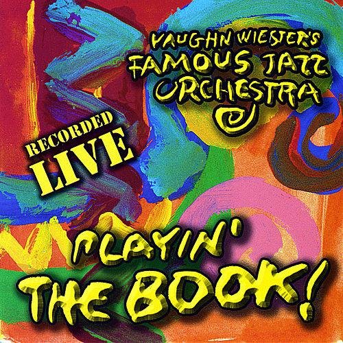 Vaughn Wiester's Famous Jazz Orchestra - Playin' The Book! (2009)