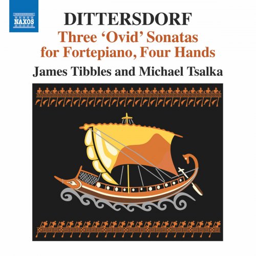 James Tibbles & Michael Tsalka - Dittersdorf: 3 Ovid Sonatas for Fortepiano 4 Hands (2017) [Hi-Res]
