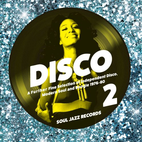 VA - Soul Jazz Records Presents Disco 2: A Further Fine Selection of Independent Disco, Modern Soul and Boogie 1976-80 (2015)