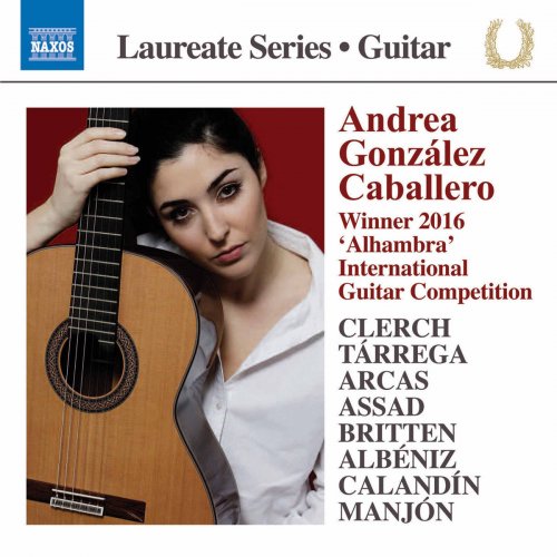 Andrea González Caballero - Clerch, Tárrega, Arcas, Assad, Britten, Albéniz, Calandín & Manjón: Works for Guitar (2017)