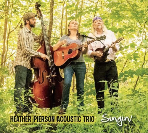 Heather Pierson Acoustic Trio - Singin' (2017)