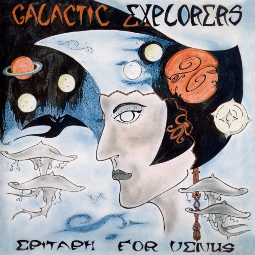 Galactic Explorers - Epitaph for Venus (1974, Remastered 2017)