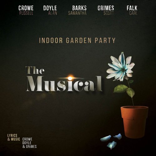 Indoor Garden Party - The Musical (2017)