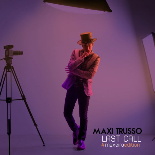 Maxi Trusso - Last Call Deluxe (#maxeiro Edition) (2017)