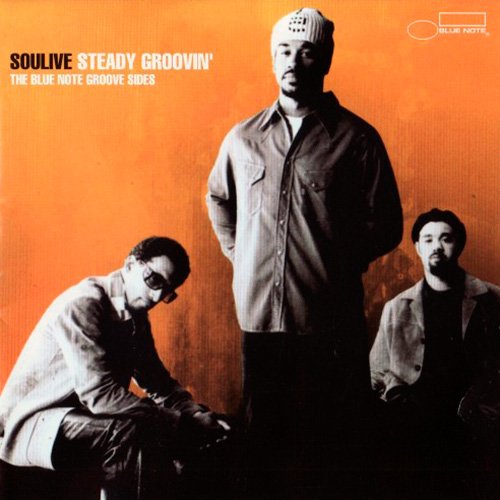 Soulive - Steady Groovin' (2005)