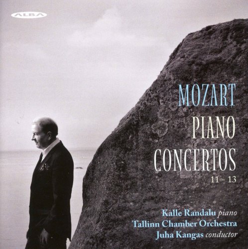 Kalle Randalu, Juha Kangas & Tallinn Chamber Orchestra - Mozart: Piano Concertos Nos. 11-13 (2017)