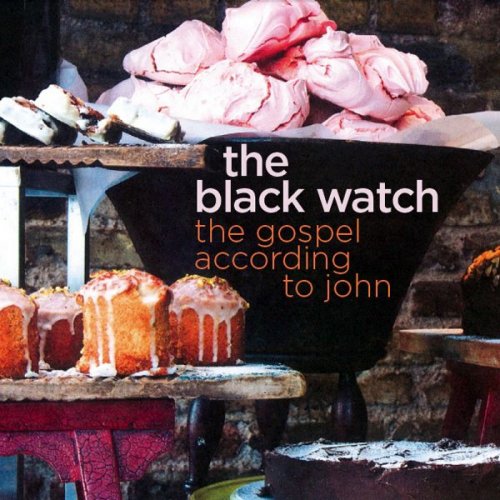 The Black Watch - The Gospel According to John (2017)