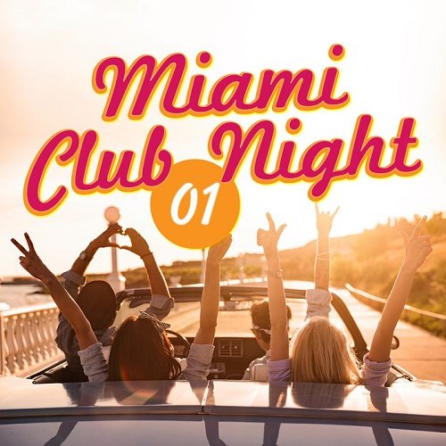 VA - Miami Club Night Vol.1 (2017)