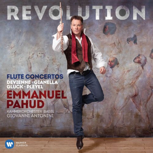 Emmanuel Pahud - Revolution - Flute Concertos by Devienne, Gianella, Gluck & Pleyel (2015) [Hi-Res]