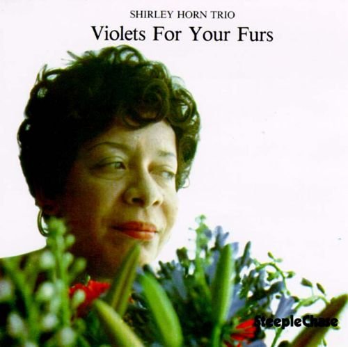 Shirley Horn Trio - Violets for Your Furs (1981), FLAC