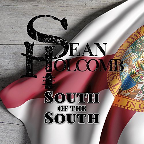 Sean Holcomb - South of the South (2017)