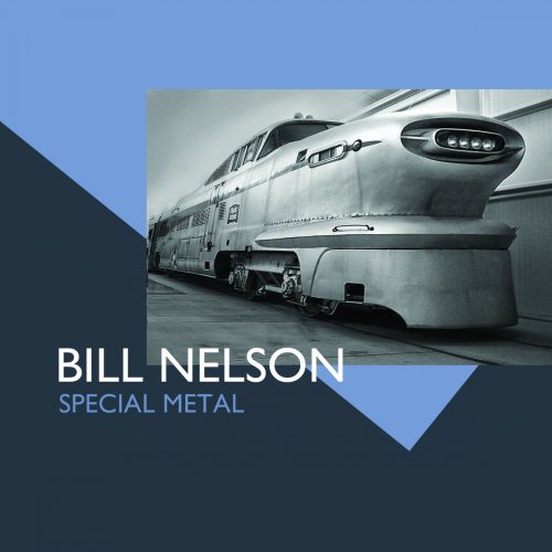 Bill Nelson - Special Metal (2016)
