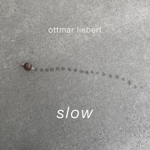 Ottmar Liebert - Slow (2016)