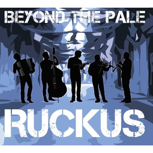 Beyond The Pale - Ruckus (2017)