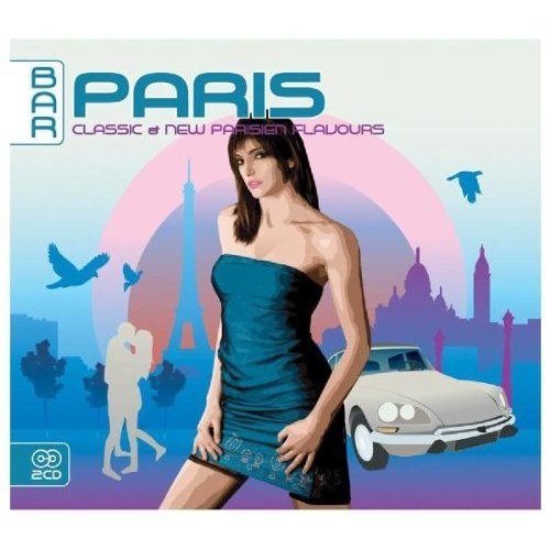 VA - Bar Paris - Classic & New Parisien Flavours (2008)