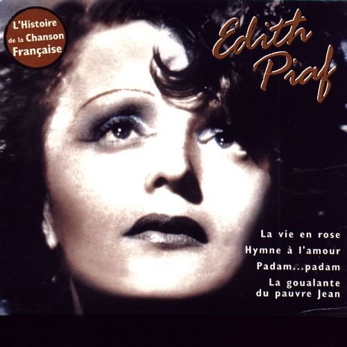 Edith Piaf - L'histoire de la chanson Francaise - Padam... Padam (2003)