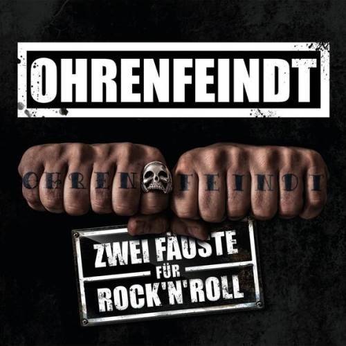 Ohrenfeindt - Zwei Fäuste Für Rock'n'Roll (2017) CD Rip