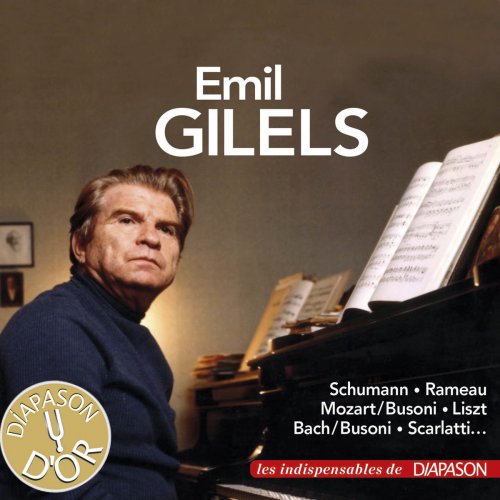 Emil Gilels - Oeuvres de Bach, Liszt, Mozart, Rameau, Scarlatti & Schumann (Les indispensables de Diapason) (2017)