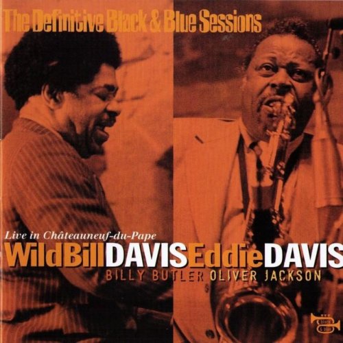 Wild Bill Davis, Eddie Davis - Live In Chateau Neuf-Du-Pape (2008)
