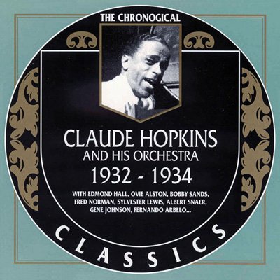 Claude Hopkins And His Orchestra - The Chronological Classics, Complete, 3 Albums