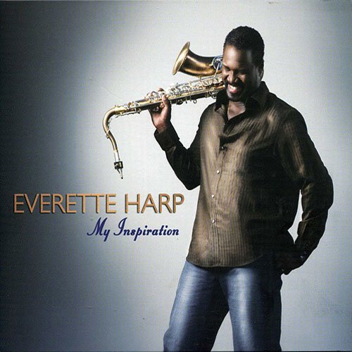 Everette Harp - My Inspiration (2007)