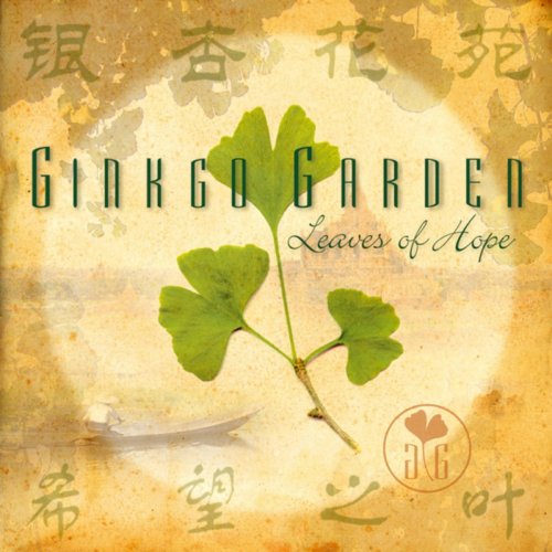 Ginkgo Garden - Leaves Of Hope (2006)