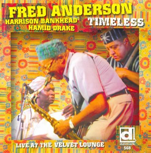 Fred Anderson - Timeless (2006)