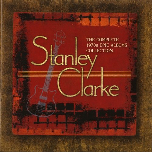Stanley Clarke - The Complete 1970s Epic Albums Collection [7CD] (2012)